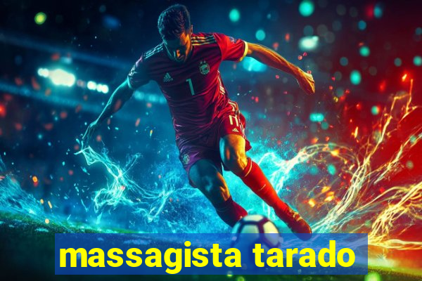 massagista tarado